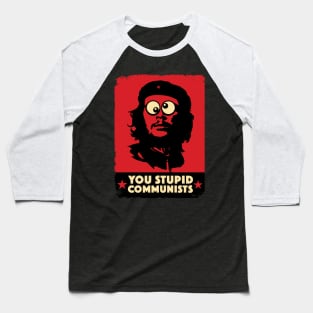 You Stupid Communists Baseball T-Shirt